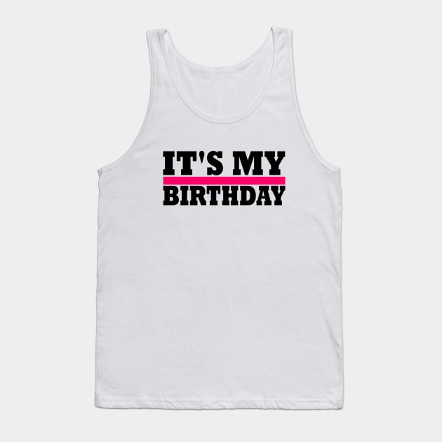 its my birthday Tank Top by Milaino